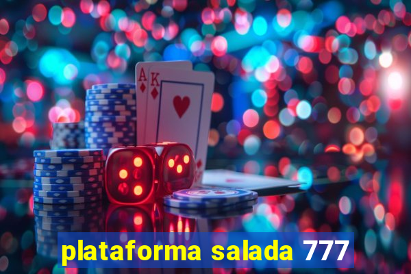 plataforma salada 777